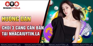 hướng dẫn chơi 3 càng