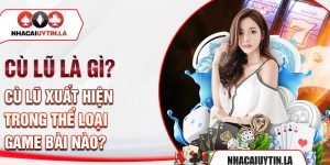 Cù lũ là gì? Trò chơi này bắt nguồn từ đâu
