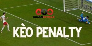 Kèo Penalty Là Gì? Cách Cá Cược Dễ Ăn Tiền Nhà Cái